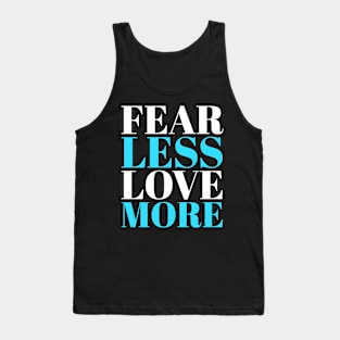 Fear Less Love More Blue and White Slogan Tank Top